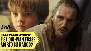 Star Wars What If: e se OBI-WAN fosse MORTO su Naboo? [Star Wars Lore]