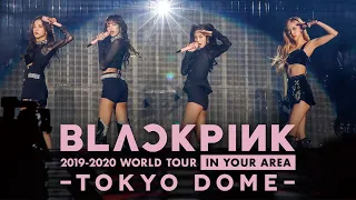 BLACKPINK ‐ Kill This Love -JP Ver.- Live at BLACKPINK 2019-2020 WORLD TOUR IN YOUR AREA-TOKYO DOME-