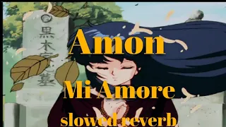 Amon - Mi Amore ( slowed + reverb )
