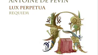 Requiem æternam -- Fevin-Divitis -- Ensemble Organum