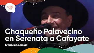 El Chaqueño Palavecino en Serenata a Cafayate - Festival País 2022
