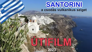 Santorini, the insanely beautiful island!      Santorini, a csodás vulkáni sziget - Útifilm (2023)