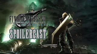 Final Fantasy VII Remake Spoilercast - Reap the Spoils