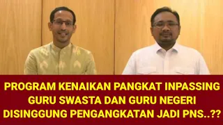 INFO PROGRAM KENAIKAN PANGKAT INPASSING GURU SWASTA DAN GURU NEGERI | DISINGGUNG PENGANGKATAN PNS!