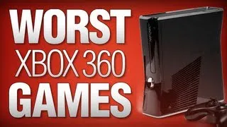 WORST XBOX 360 GAMES EVER!