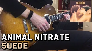 Suede - Animal Nitrate (Guitar Intro, Verse, Chorus & Solo & Outro) Cover