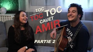 CAUET EMMÈNE AMIR CHEZ UNE FAN - TOC TOC TOC #7 (Partie 2)