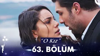 O Kız | 63. Bölüm (HD)