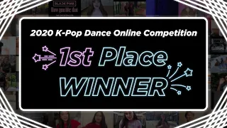 [2020 K-Pop Dance Online Competition] 1st Place Winner!