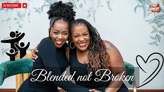 Blended not Broken | Episode 128