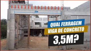 Qual FERRAGEM para uma VIGA DE CONCRETO com 3,5 metros em VÃO LIVRE?