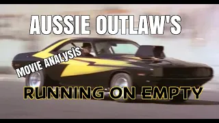 AUSSIE OUTLAW'S LATE NIGHT MOVIE ANALysis : RUNNING ON EMPTY