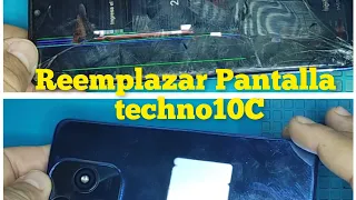 como reemplazar o cambiar la pantalla a un Tecno. 10C