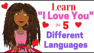 How to Say "I Love You" in 5 Different Languages | Kids Learning Videos