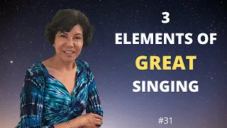 Great Singing - YOU NEED THESE 3 ELEMENTS!