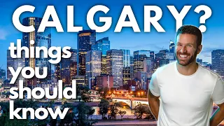 Want To Live In Calgary? 45 Things To Know Before Moving Here