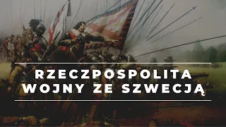 Rzeczypospolita - wojny ze Szwecją. Czarniecki, Inflanty, potop szwedzki. Sedno historii