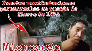 Fuertes manifestaciones paranormales en puente de fierro de 1885...