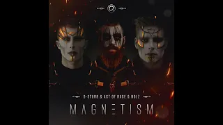 D Sturb x Act of Rage x Nolz - Magnetism (Extended Mix)