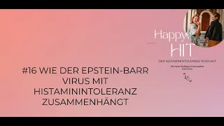 #16 Wie der Epstein-Barr Virus mit Histaminintoleranz zusammenhängt