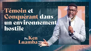 TÉMOIN ET CONQUÉRANT DANS UN ENVIRONNEMENT HOSTILE - PS KEN LUAMBA