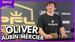 Olivier Aubin-Mercier Talks About His VICIOUS KNOCKOUT At PFL World Championship | Muscle Memory