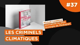 Les criminels climatiques avec Mickaël Correia