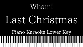 【Piano Karaoke】Last Christmas / Wham!【Lower Key】