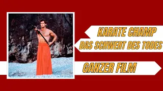 Karate Champ - Das Schwert des Todes | Action | Ganzer Film auf Deutsch