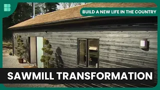 From Sawmill to Home - Build A New Life in the Country - S04 EP4 - Real Estate