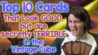 The Top 10 Vintage Cube Cards that Look Good but are Secretly Terrible for Magic the Gathering