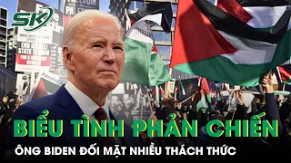 Tổng Thống Biden Đối Mặt Nhiều Thách Thức Khi Phong Trào Biểu Tình Phản Chiến Lan Rộng Ở Mỹ | SKĐS