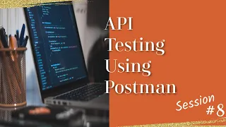 API Testing using Postman - Session 8 - How to Create API POST Request