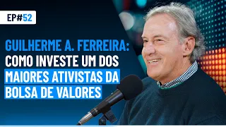 Guilherme Affonso Ferreira: como investe um dos maiores ativistas da bolsa de valores | MMakers #52