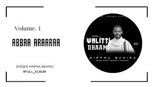 Hirpha Bahiru| ABBAA ARAARAA | Official Music Audio