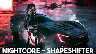 Nightcore - Shapeshifter