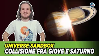 Collisione fra Giove e Saturno (+ lune) in Universe Sandbox