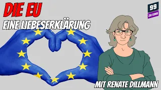 Die EU - Eine Liebeserklärung mit Renate Dillmann