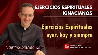 Ejercicios Espirituales ayer, hoy y siempre