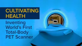 World's First Total-Body Scanner Offers Better View of Disease - Cultivating Health