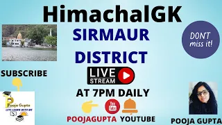 SIRMAUR DISTRICT  / Himachal GK /    FOR ALL COMPETITIVE EXAMS /  By Pooja Gupta