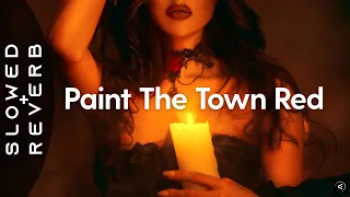 Doja Cat - Paint The Town Red (s l o w e d + r e v e r b)