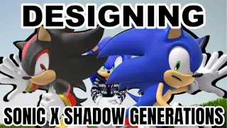 Designing Sonic X Shadow Generations