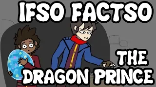 Ifso Factso The Dragon Prince (Animation)