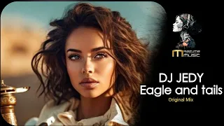 DJ JEDY - Eagle and tails Original Mix | new music