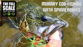 MURRAY COD Fishing With Spinnerbaits | The Full Scale