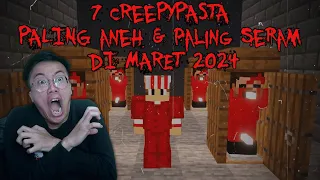 FIX INILAH 7 Creepypasta TERANEH Yang Pernah Ada Di Minecraft Pt.71 (4 JUMPSCARE Katanya)