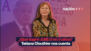 ¿Qué logró AMLO en 5 años? Tatiana Clouthier nos cuenta