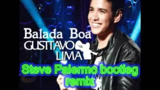 Gustavo Lima - Balada Boa (Steve Palermo bootleg remix)