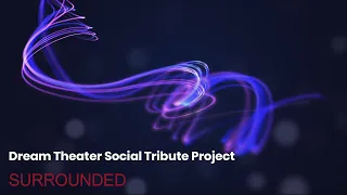 Dream Theater - Surrounded (perform by Dream Theater Social Tribute Project)